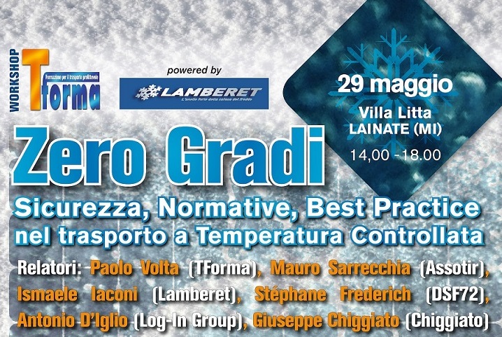 Workshop ''Zero Gradi'': Sicurezza, Normative e Best Practice nel trasporto a Temperatura Controllata