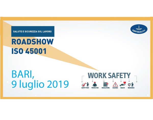 Roadshow salute e sicurezza sul lavoro: ultimi giorni per iscriversi alla tappa pugliese del ciclo di incontri dedicato alla ISO 45001.