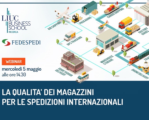 FEDESPEDI e LIUC Business School: evento online ''La qualità dei magazzini per le spedizioni internazionali''