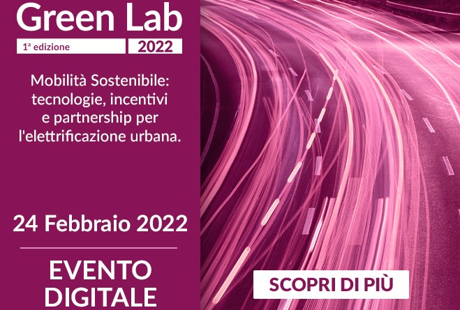 GREEN LAB ''Mobilità Sostenibile: tecnologie, incentivi e partnership per l'elettrificazione urbana''