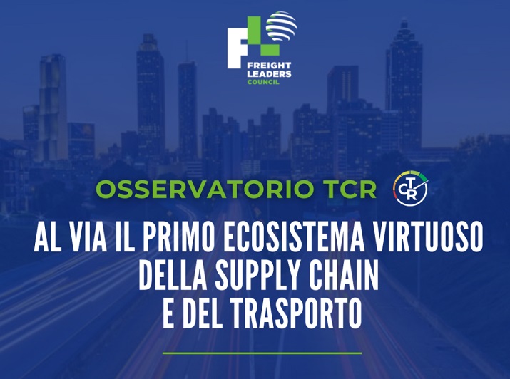 L’Osservatorio TCR avvia il primo ecosistema virtuoso della supply chain e del trasporto