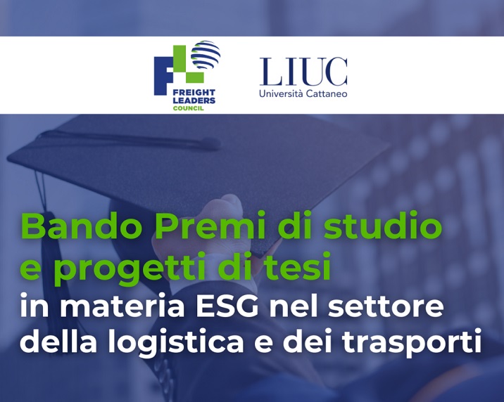 FLC e Università LIUC: Bando Premi di studio e progetti di tesi in materia ESG nel settore della logistica e dei trasporti