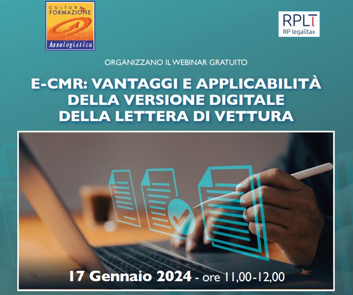 Webinar gratuito ''E-CMR: vantaggi e applicabilità della versione digitale della lettera di vettura''
