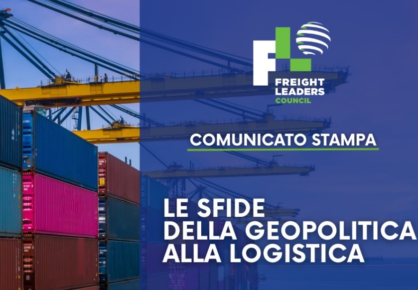 Logistica e geopolitica al centro del webinar del Freight Leaders Council