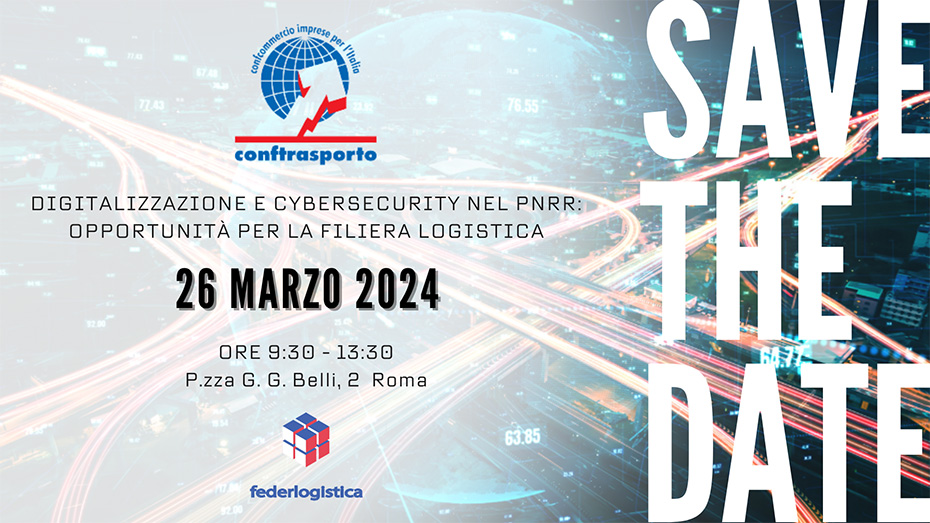Convegno ''Digitalizzazione e cybersecurity nel PNRR: opportunità per la filiera logistica''
