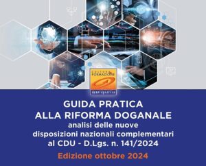 Assologistica Cultura e Formazione pubblica ''Guida pratica alla riforma doganale''