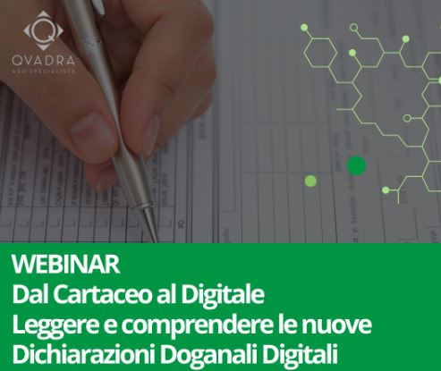Webinar ''Dal cartaceo al digitale: leggere e comprendere le nuove dichiarazioni doganali digitali''