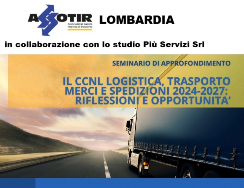 Seminario ''Il CCNL logistica, trasporto merci e spedizione 2024-2027: riflessioni e opportunità''