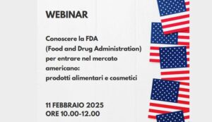 Webinar AICE '' Conoscere la FDA (Food and Drug Administration) per entrare nel mercato americano: prodotti alimentari e cosmetici''