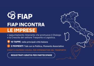 ''FIAP Incontra le Imprese 2025'': pronto il tour nazionale per il dialogo e la crescita del settore trasporti e logistica