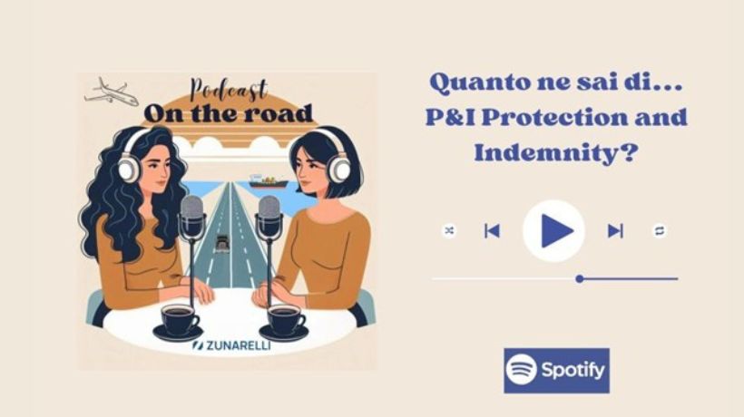 Torna il podcast On the Road quanto ne sai di..assicurazioni P&I