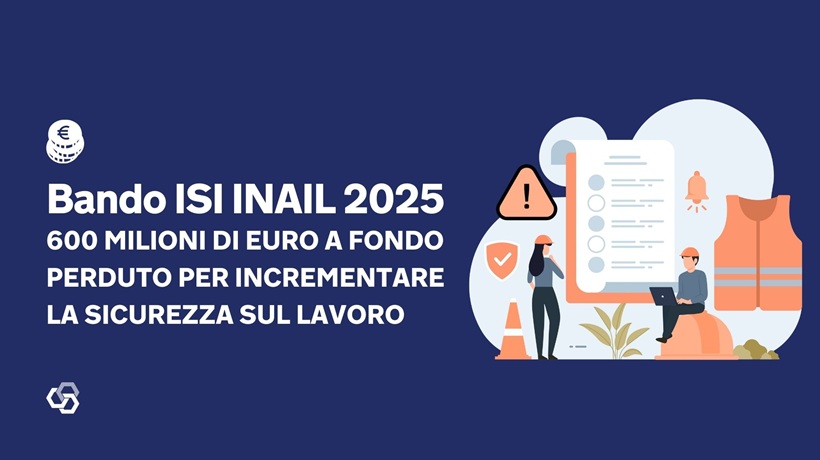 Bando ISI INAIL 2025 600 milioni per la sicurezza sul lavoro